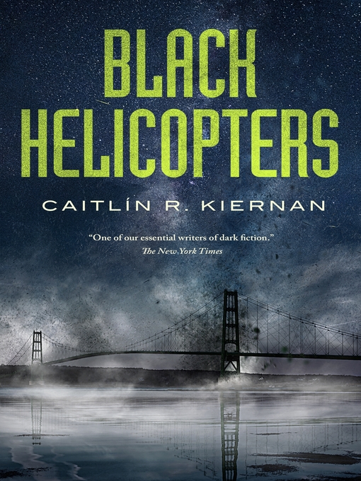 Title details for Black Helicopters by Caitlin R. Kiernan - Available